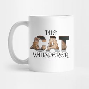 The Cat Whisperer - ginger cat oil painting word art Mug